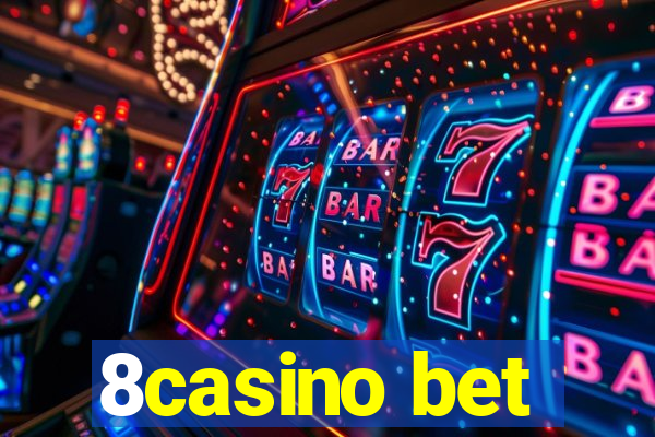 8casino bet