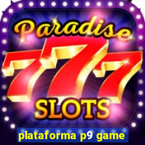 plataforma p9 game