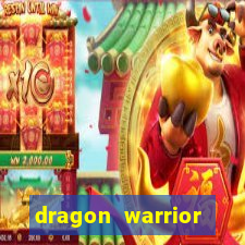 dragon warrior legend champion dinheiro infinito