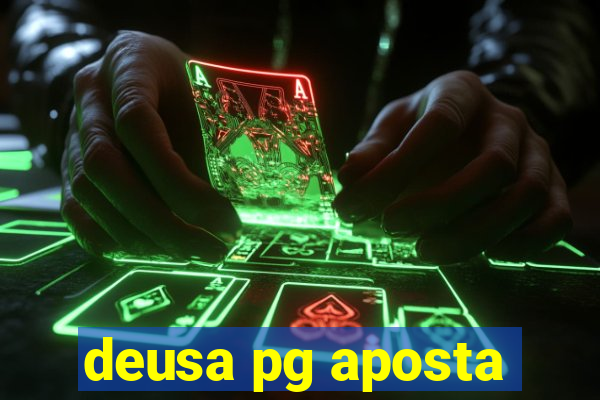 deusa pg aposta