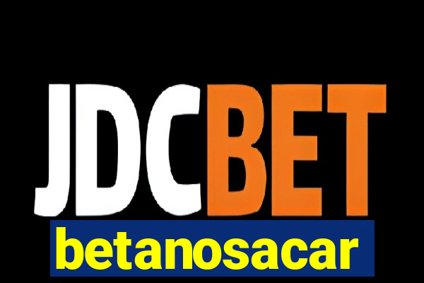 betanosacar