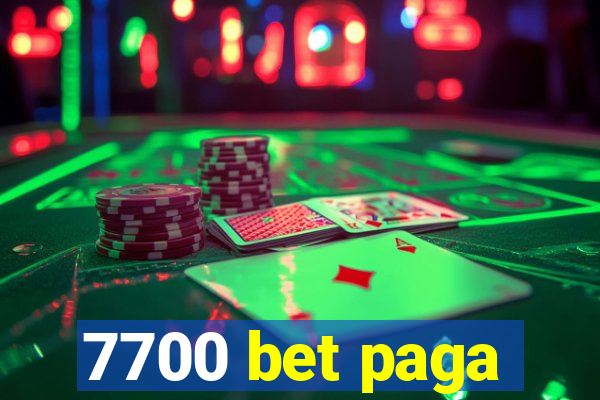 7700 bet paga