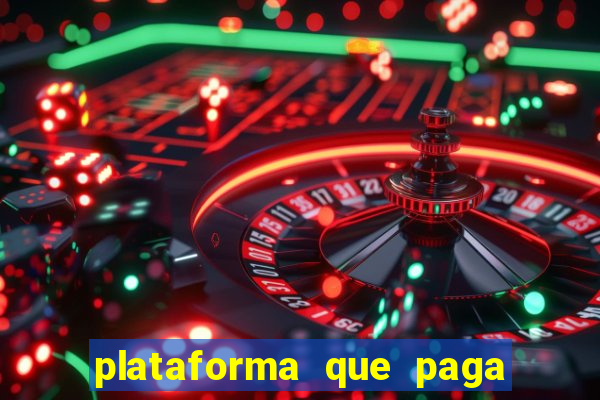 plataforma que paga no cadastro jogo do tigre