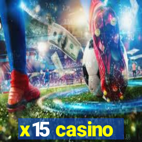 x15 casino