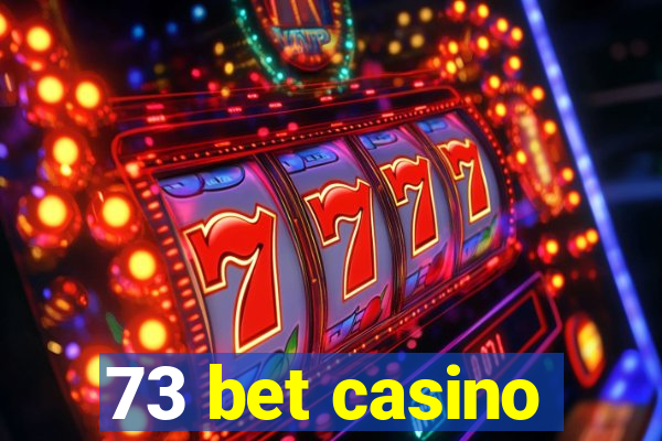 73 bet casino