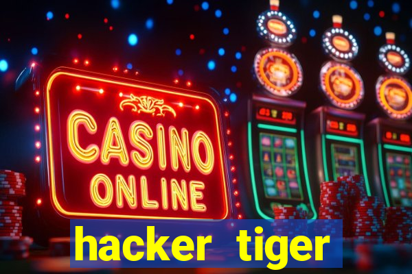 hacker tiger fortune download