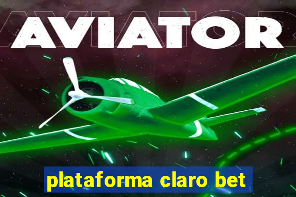 plataforma claro bet