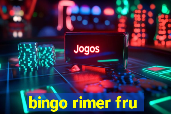 bingo rimer fru