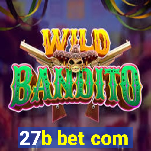 27b bet com