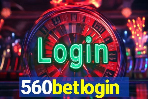 560betlogin