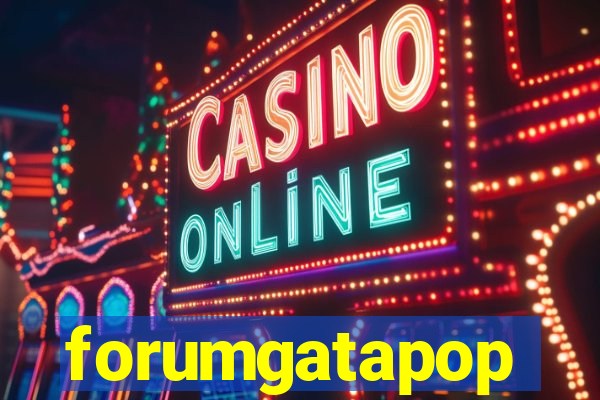 forumgatapop