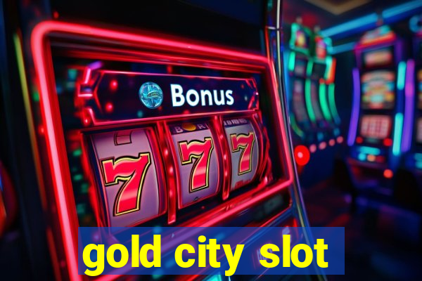 gold city slot