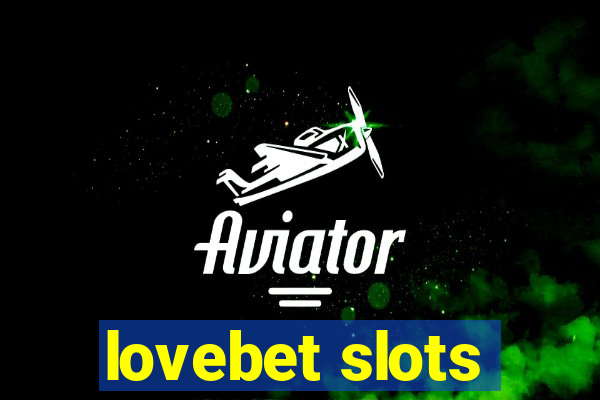 lovebet slots