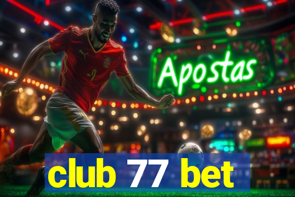 club 77 bet