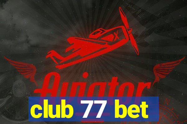 club 77 bet