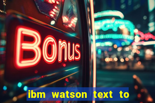 ibm watson text to speech demo