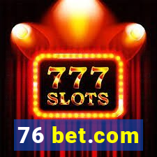 76 bet.com