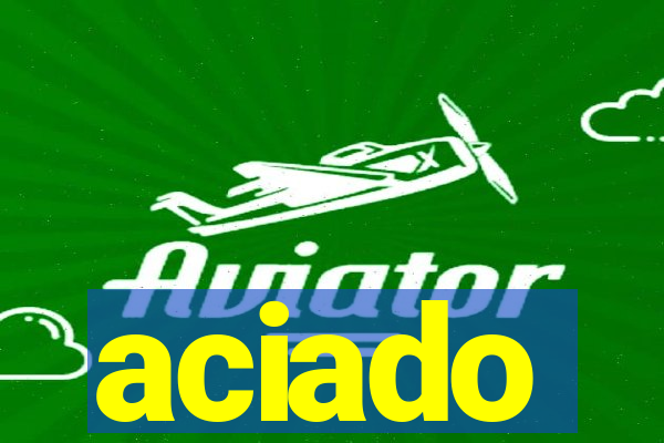 aciado