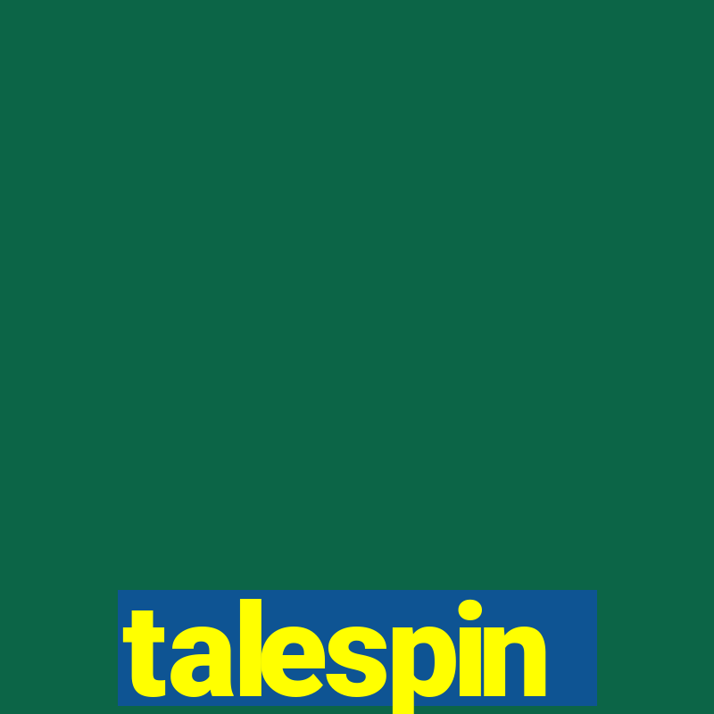 talespin