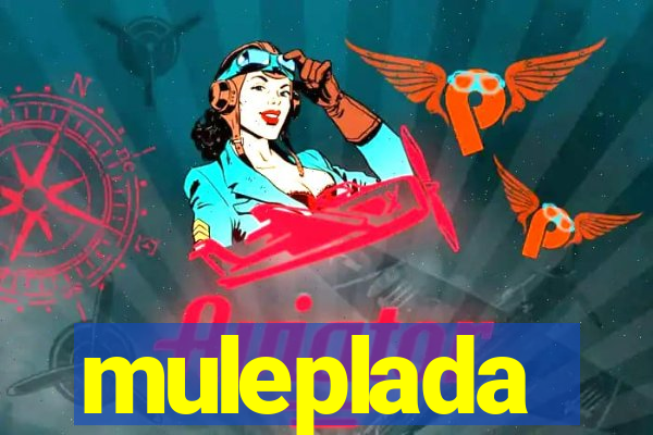 muleplada