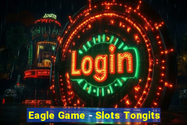 Eagle Game - Slots Tongits