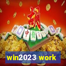 win2023 work