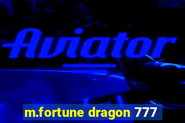 m.fortune dragon 777