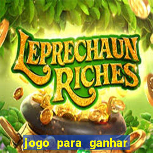 jogo para ganhar dinheiro de verdade sem depositar