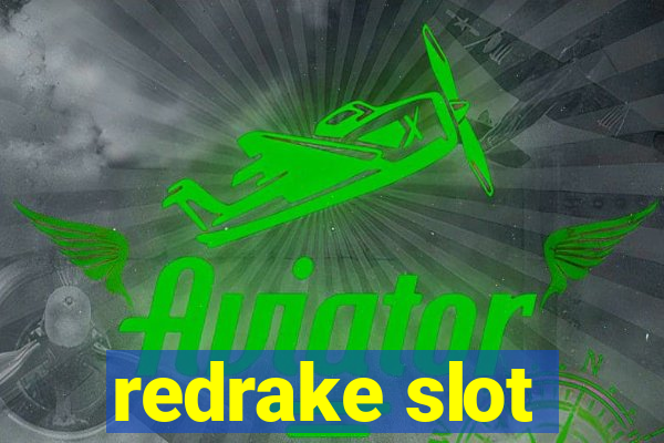 redrake slot