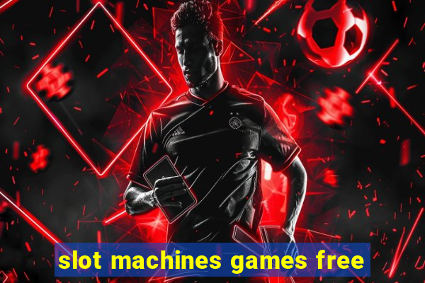 slot machines games free