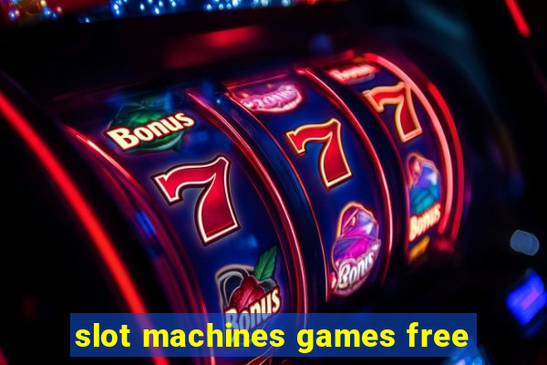 slot machines games free