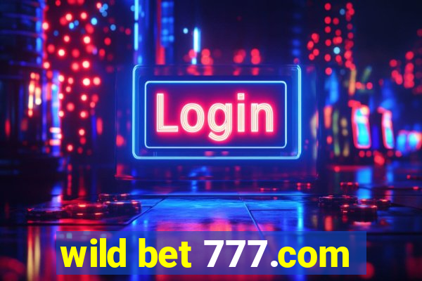 wild bet 777.com