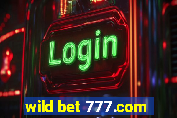 wild bet 777.com