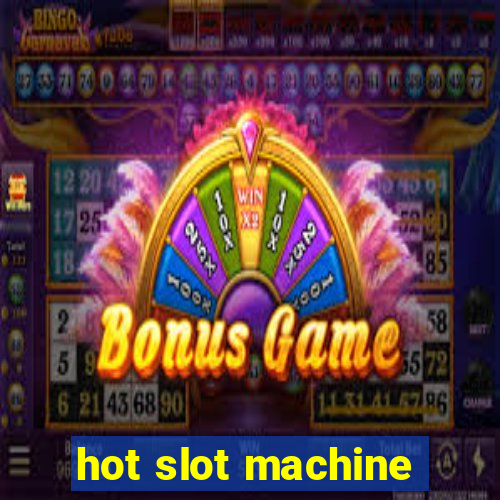 hot slot machine