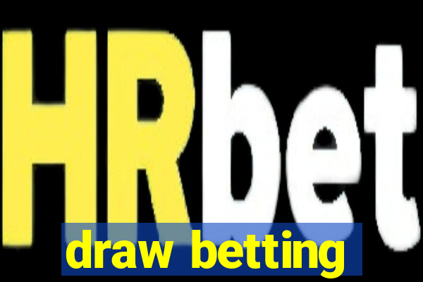 draw betting