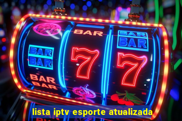 lista iptv esporte atualizada