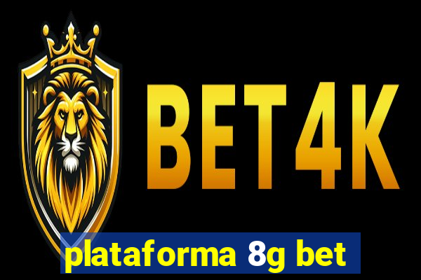 plataforma 8g bet