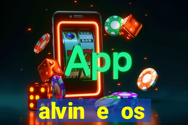 alvin e os esquilos 3 filme completo dublado