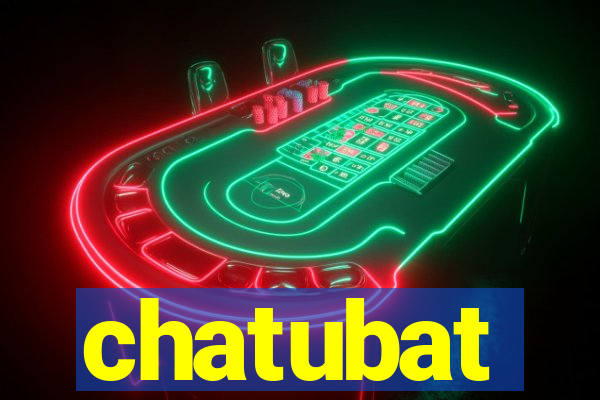 chatubat