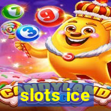 slots ice