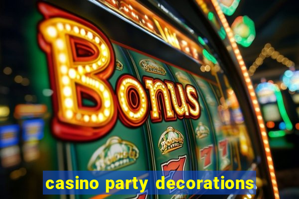 casino party decorations