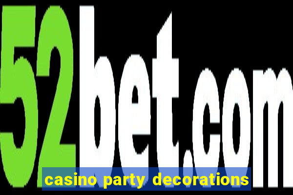 casino party decorations