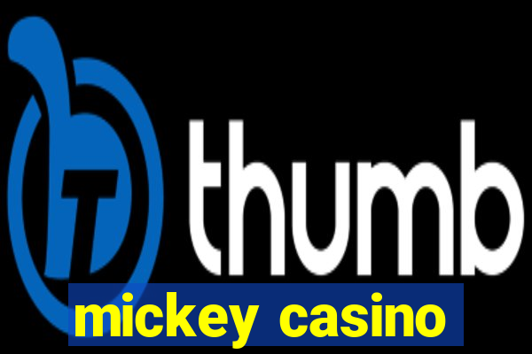 mickey casino