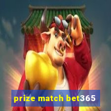 prize match bet365