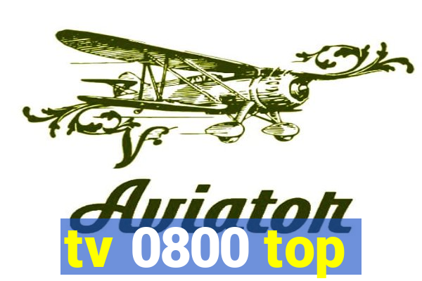 tv 0800 top