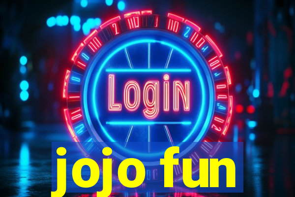 jojo fun