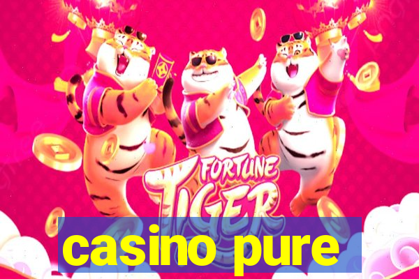 casino pure