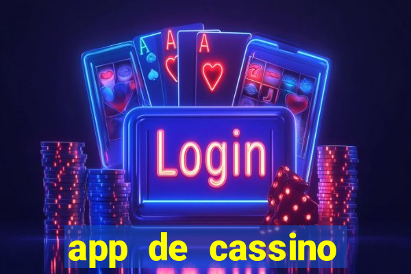 app de cassino para ganhar dinheiro