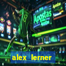 alex lerner jornalista fortuna