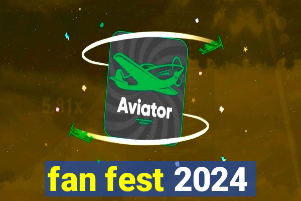 fan fest 2024